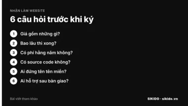 Nhận làm website theo yêu cầu: 6 câu cần hỏi trước khi ký